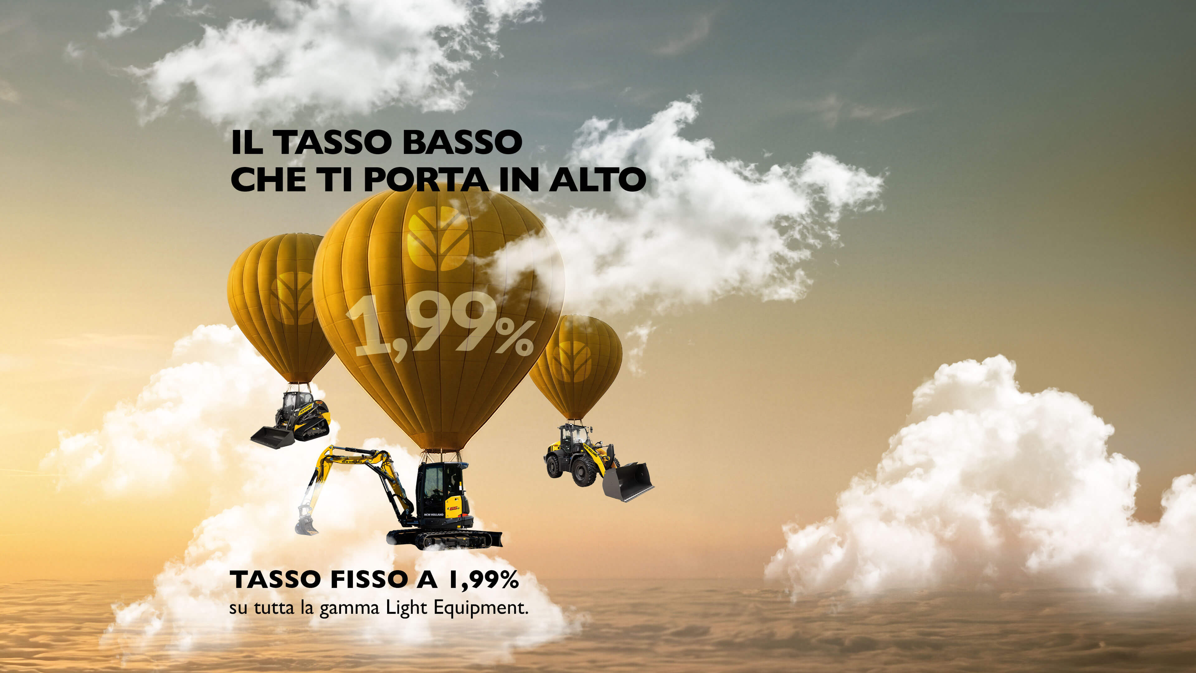 Il tasso basso che ti porta in alto. Tasso fisso all'1,99% su tutta la gamma Light Equipment.